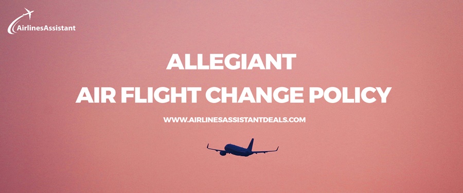 allegiant air flight change policy
