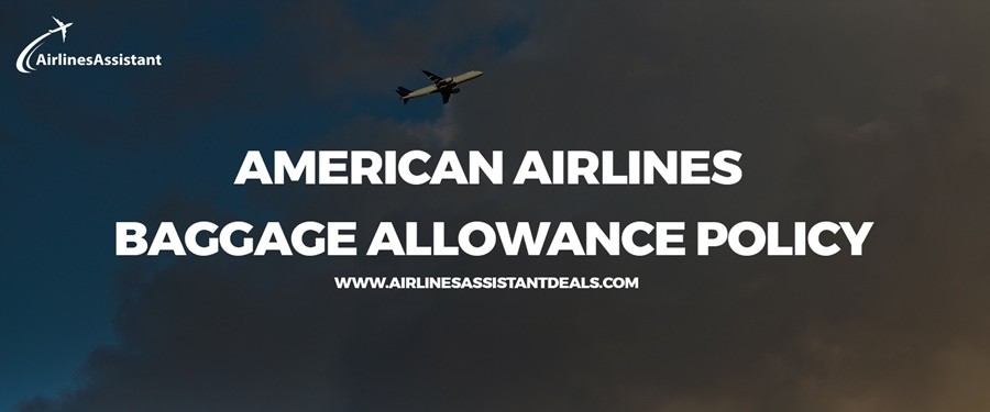 american airlines baggage allowance policy