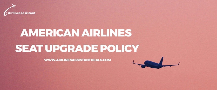 american airlines seat upgrade policy