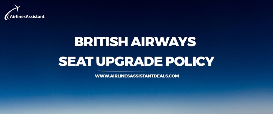 british airways seat upgrade policy