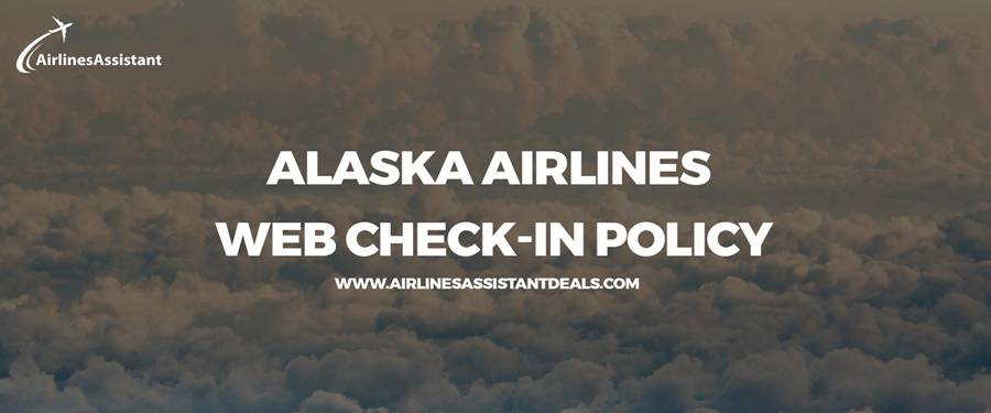 alaska airlines web check-in policy