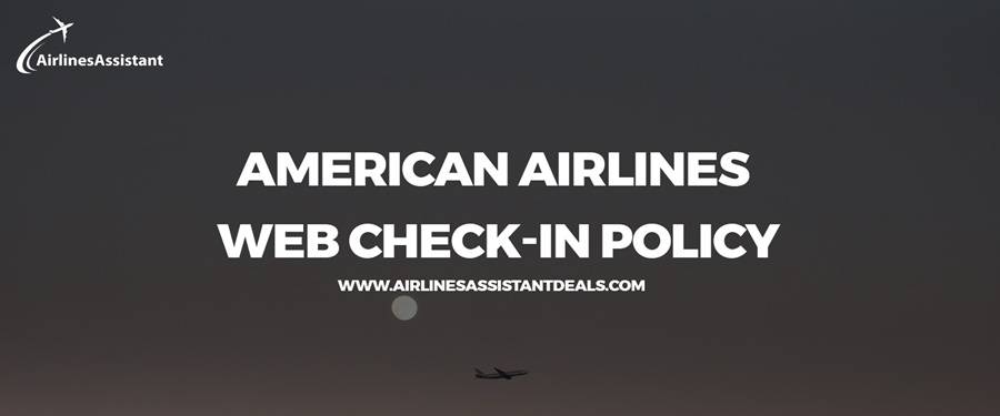 american airlines web check-in policy