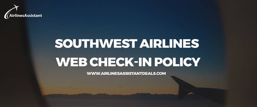 southwest airlines web check-in policy