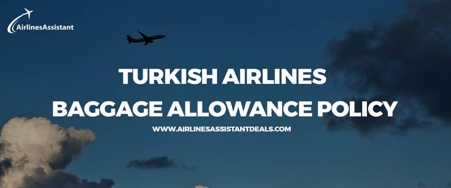 turkish airlines baggage allowance policy
