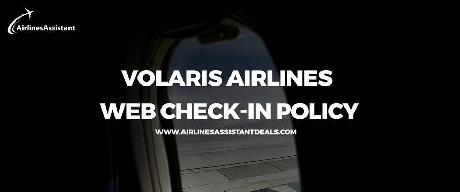 volaris airlines web check-in policy